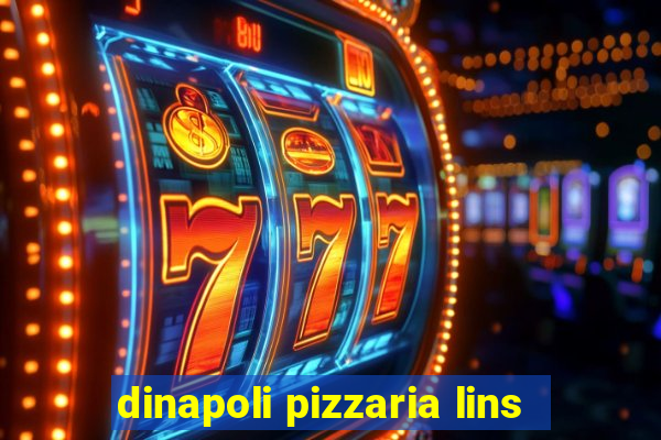 dinapoli pizzaria lins